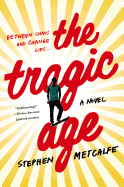 The Tragic Age: A Novel