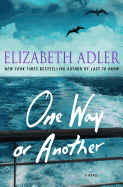 One Way or Another: A Novel