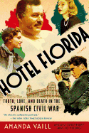 Hotel Florida: Truth, Love, and Death in the