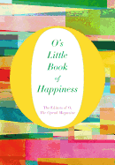 O's Little Book of Happiness (Oâ€™s Little Books/Guides)