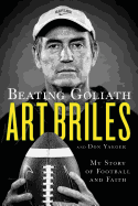 Beating Goliath: My Story of Football and Faith