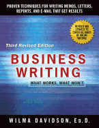 'Business Writing: Proven Techniques for Writing Memos, Letters, Reports, and Emails That Get Results'