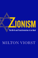 Zionism: The Birth and Transformation of an Ideal