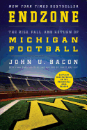 'Endzone: The Rise, Fall, and Return of Michigan Football'
