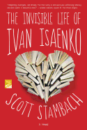 Invisible Life of Ivan Isaenko