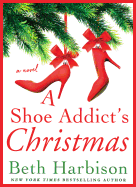 A Shoe Addict's Christmas: A Novel (The Shoe Addict Series)