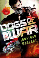 Dogs of War: A Joe Ledger Novel (Joe Ledger (9))