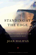 Standing at the Edge: Finding Freedom Where Fear