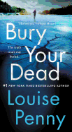 Bury Your Dead: A Chief Inspector Gamache Novel (Chief Inspector Gamache Novel, 6)