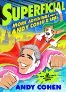 Superficial: More Adventures from the Andy Cohen