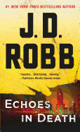 Echoes in Death: An Eve Dallas Novel (In Death, B