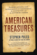 'American Treasures: The Secret Efforts to Save the Declaration of Independence, the Constitution, and the Gettysburg Address'