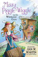 Missy Piggle-Wiggle and the Whatever Cure (Missy Piggle-Wiggle, 1)