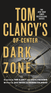 Tom Clancy's Op-Center: Dark Zone (Tom Clancy's Op-Center, 16)