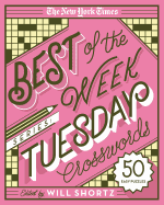 The New York Times Best of the Week Series: Tuesday Crosswords: 50 Easy Puzzles (The New York Times Crossword Puzzles)