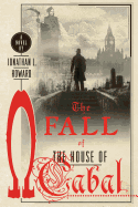 The Fall of the House of Cabal: A Novel (Johannes Cabal Novels, 5)