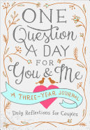 One Question a Day for You & Me: A Three-Year Journal