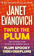 Twice the Plum: Two Stephanie Plum Between the Numbers Novels (Plum Spooky, Visions of Sugar Plums) (A Between the Numbers Novel)