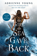 The Girl the Sea Gave Back: A Novel (Sky and Sea, 2)