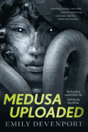 Medusa Uploaded: A Novel (The Medusa Cycle, 1)