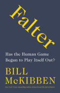 Falter: Has the Human Game Begun to Play Itself O
