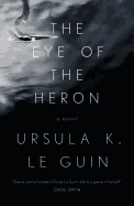 The Eye of the Heron: A Novel