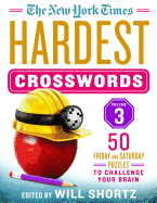 The New York Times Hardest Crosswords Vol. 3