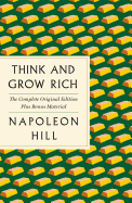 Think and Grow Rich: The Complete Original Edition Plus Bonus Material: (A GPS Guide to Life) (GPS Guides to Life)