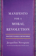 Manifesto for a Moral Revolution: Practices to Bu