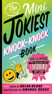 The Mini Jokiest Knock-Knock Book: Knee-Slappers