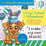Zendoodle Colorscapes: Baby Animal Affirmations