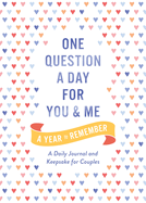 One Question a Day for You and Me: A Year to Remember