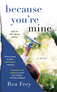 Because You're Mine: A Novel