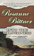 Into the Wilderness: The Long Hunters (Westerward America!)