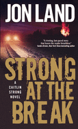 Strong at the Break: A Caitlin Strong Novel