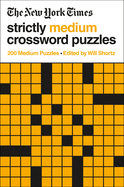 The New York Times Strictly Medium Crossword Puzzles Volume 1