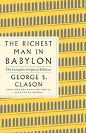 The Richest Man in Babylon: The Complete Original Edition Plus Bonus Material: (A GPS Guide to Life) (GPS Guides to Life)