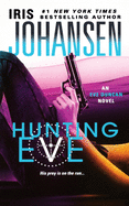 Hunting Eve: An Eve Duncan Novel (Eve Duncan, 17)