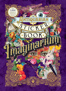 The Antiquarian Sticker Book: Imaginarium (The An