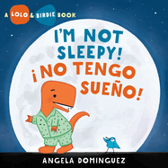 Lolo and Birdie: I'm Not Sleepy! / No Tengo Sueno!