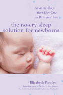 The No-Cry Sleep Solution for Newborns: Amazing Sleep from Day One ├óΓé¼ΓÇ£ For Baby and You
