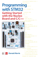 Programming with Stm32: Getting Started with the Nucleo Board and C/C++