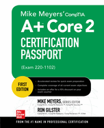 Mike Meyers' CompTIA A+ Core 2 Certification Passport (Exam 220-1102) (Mike Meyers' Certification Passport)