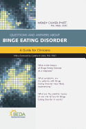 QUESTIONS & ANSWERS ABOUT BINGE EATING DISORDERS