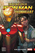 Invincible Iron Man: Ironheart Vol. 1: Riri Williams