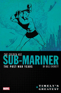 The Golden Age Sub-Mariner (Timely's Greatest)