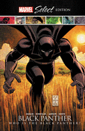 Black Panther: Who is the Black Panther? Marvel Select Edition