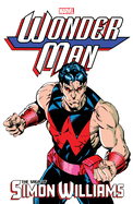WONDER MAN: THE SAGA OF SIMON WILLIAMS (Marvel Wonder Man)