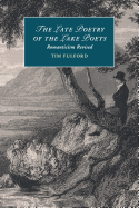 The Late Poetry of the Lake Poets: Romanticism Revised (Cambridge Studies in Romanticism, Series Number 104)