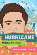 Hurricane: My Story of Resilience (I, Witness, 2)
